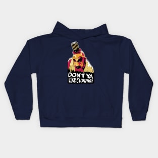 Don't Ya Like Clowns? Kids Hoodie